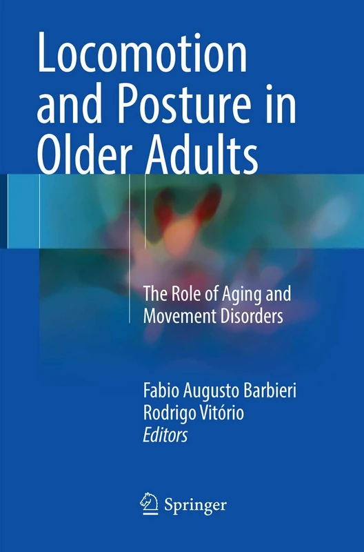 Locomotion and Posture in Older Adults: The Role of Aging and Movement Disorders