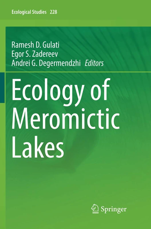 Ecology of Meromictic Lakes: 228 (Ecological Studies)