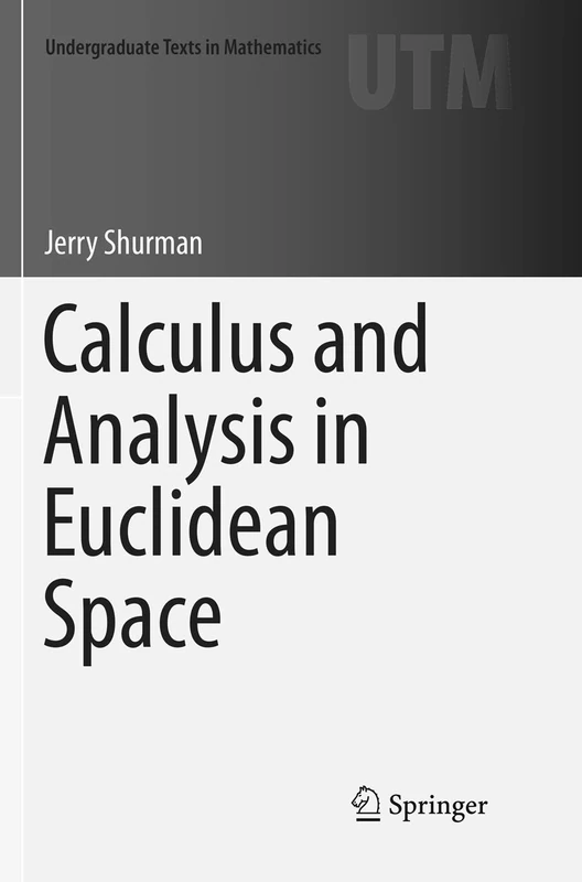 Calculus and Analysis in Euclidean Space (Undergraduate Texts in Mathematics)