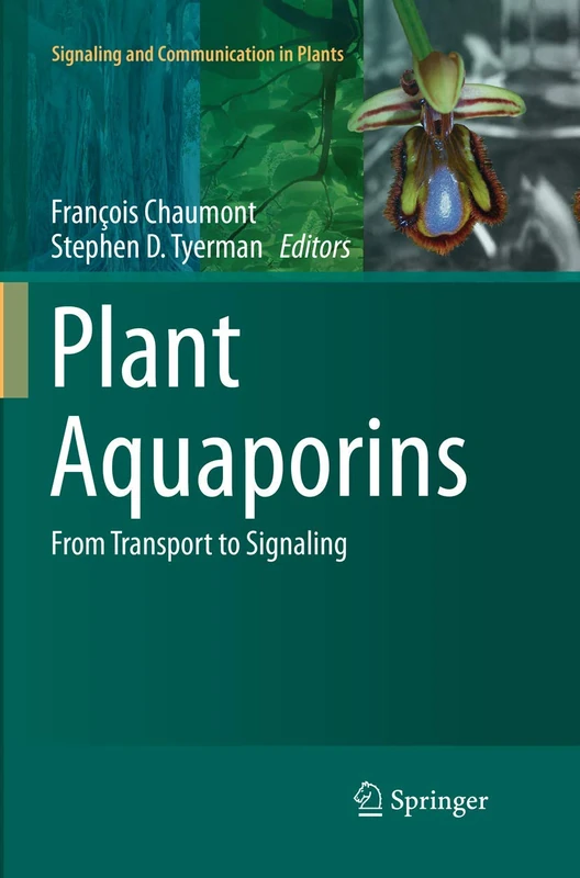Plant Aquaporins: From Transport to Signaling (Signaling and Communication in Plants)
