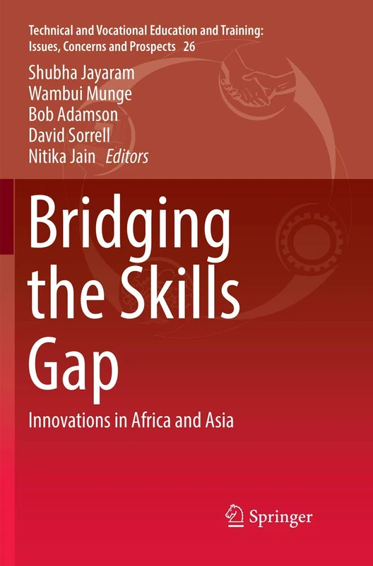 Bridging the Skills Gap: Innovations in Africa and Asia: 26 (Technical and Vocational Education and Training: Issues, Concerns and Prospects, 26)