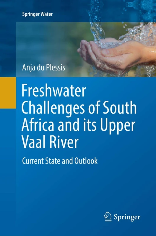 Freshwater Challenges of South Africa and its Upper Vaal River: Current State and Outlook (Springer Water)