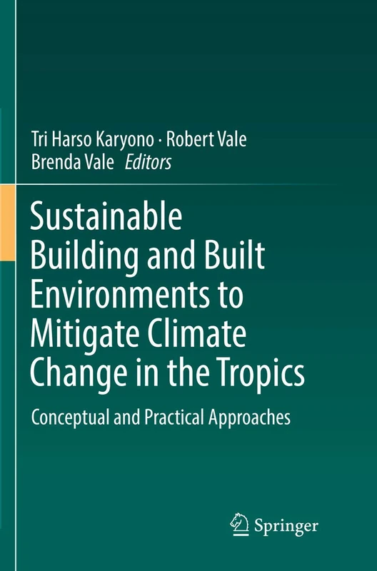 Sustainable Building and Built Environments to Mitigate Climate Change in the Tropics: Conceptual and Practical Approaches