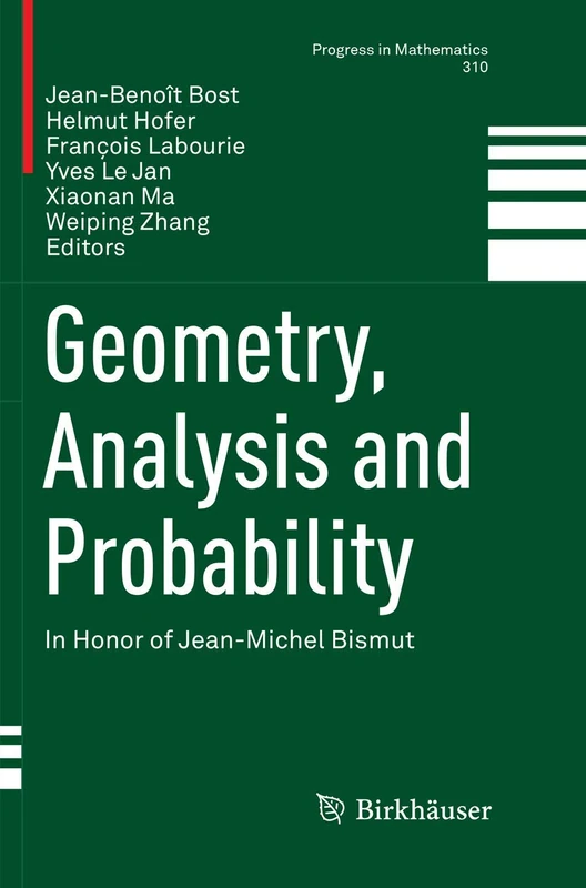 Geometry, Analysis and Probability: In Honor of Jean-Michel Bismut: 310 (Progress in Mathematics, 310)