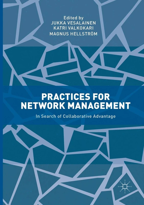 Practices for Network Management: In Search of Collaborative Advantage