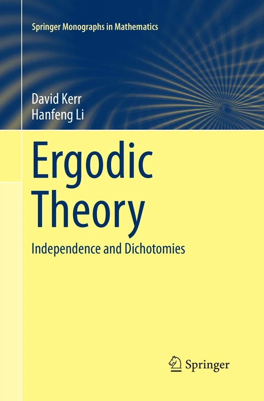 Springer Ergodic Theory: Independence and Dichotomies Book