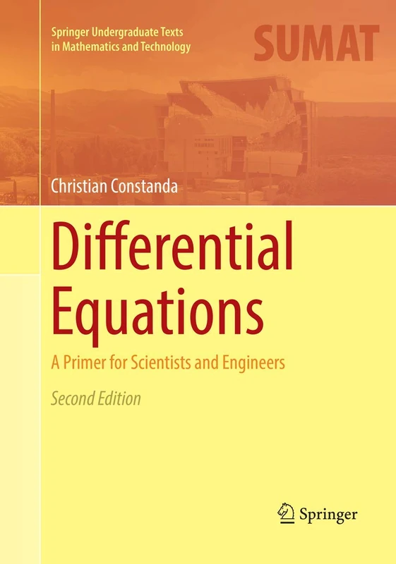 Differential Equations: A Primer for Scientists and Engineers (Springer Undergraduate Texts in Mathematics and Technology)
