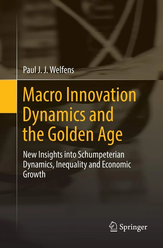Macro Innovation Dynamics and the Golden Age: New Insights into Schumpeterian Dynamics, Inequality and Economic Growth