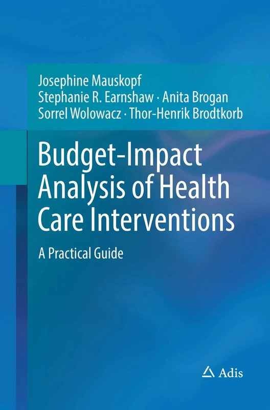 Budget-Impact Analysis of Health Care Interventions: A Practical Guide