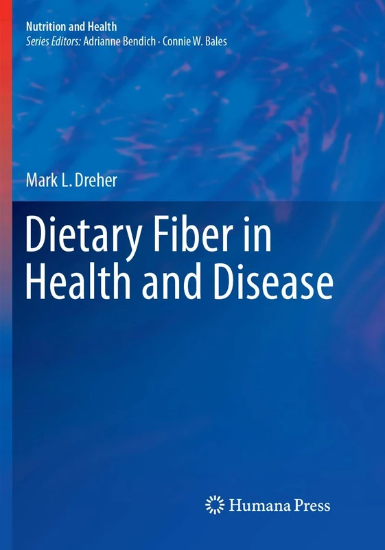 Dietary Fiber in Health and Disease (Nutrition and Health)