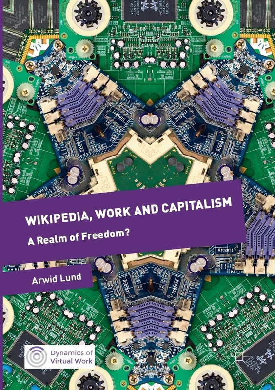 Wikipedia, Work and Capitalism: A Realm of Freedom? (Dynamics of Virtual Work)