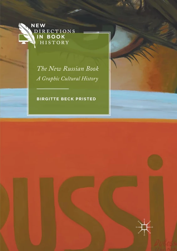 The New Russian Book: A Graphic Cultural History (New Directions in Book History)
