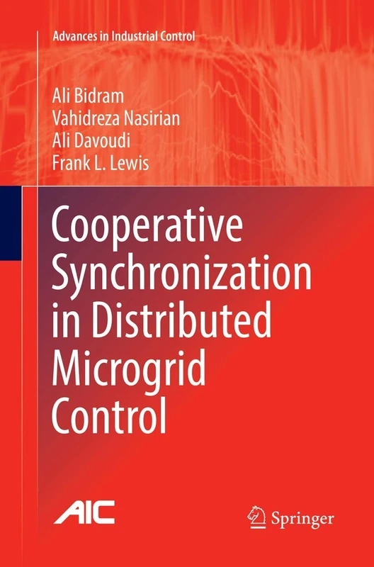 Cooperative Synchronization in Distributed Microgrid Control (Advances in Industrial Control)