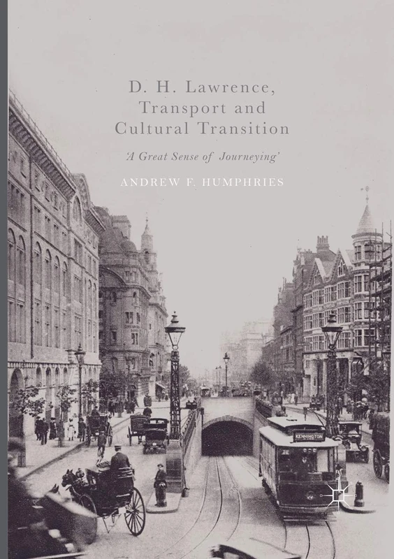 D. H. Lawrence, Transport and Cultural Transition: 'A Great Sense of Journeying'