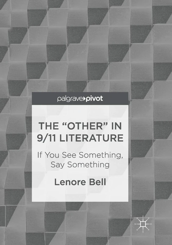 The “Other” In 9/11 Literature: If You See Something, Say Something
