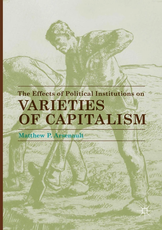 The Effects of Political Institutions on Varieties of Capitalism