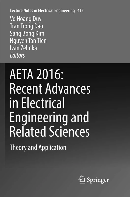 AETA 2016: Recent Advances in Electrical Engineering and Related Sciences: Theory and Application: 415 (Lecture Notes in Electrical Engineering, 415)