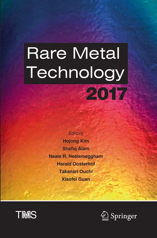 Rare Metal Technology 2017 (The Minerals, Metals & Materials Series)