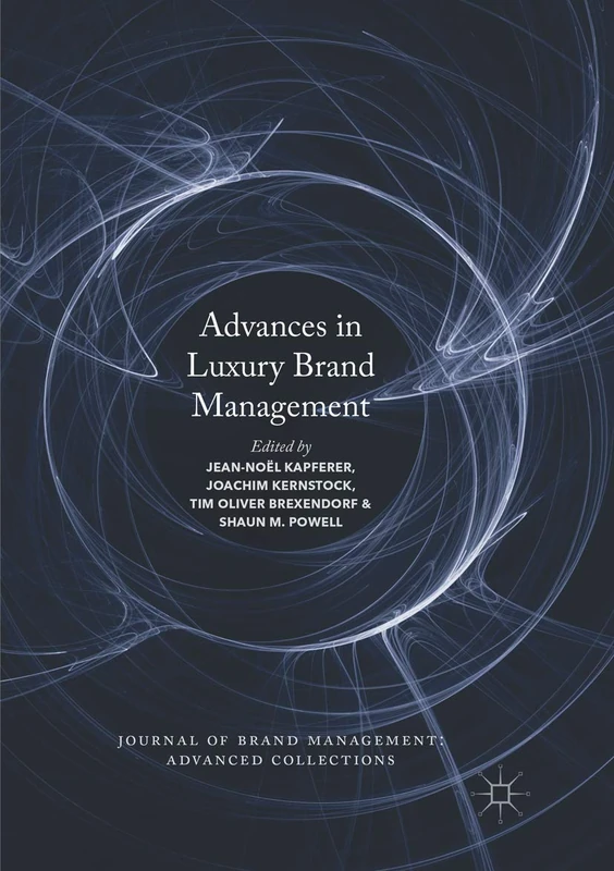 Advances in Luxury Brand Management (Journal of Brand Management: Advanced Collections)
