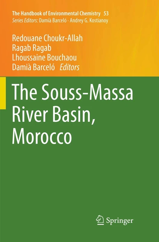 The Souss‐Massa River Basin, Morocco: 53 (The Handbook of Environmental Chemistry, 53)