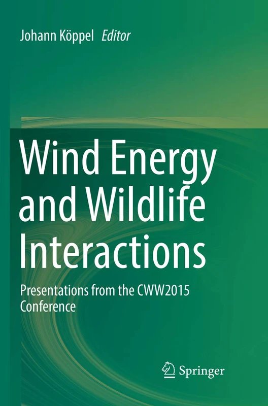 Wind Energy and Wildlife Interactions: Presentations from the CWW2015 Conference