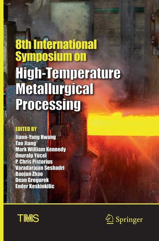 8th International Symposium on High-Temperature Metallurgical Processing (The Minerals, Metals & Materials Series)