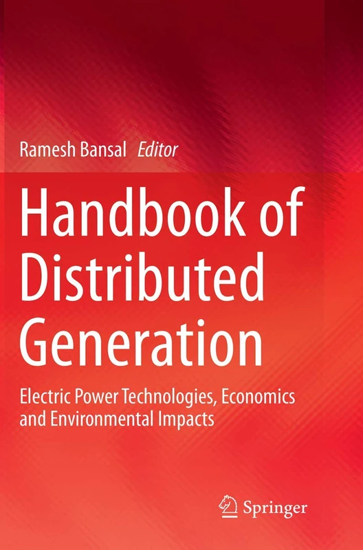 Handbook of Distributed Generation: Electric Power Technologies, Economics and Environmental Impacts