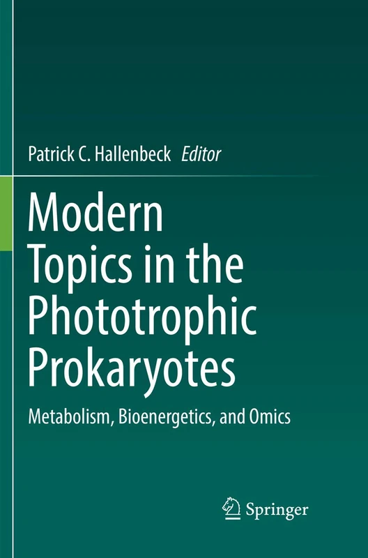 Springer - Modern Topics in the Phototrophic Prokaryotes Book