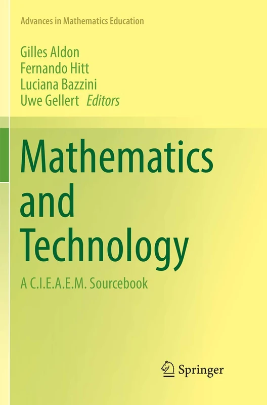 Mathematics and Technology: A C.I.E.A.E.M. Sourcebook (Advances in Mathematics Education)