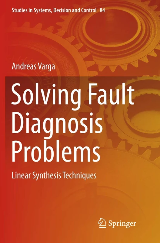 Springer Solving Fault Diagnosis Problems: Linear Synthesis