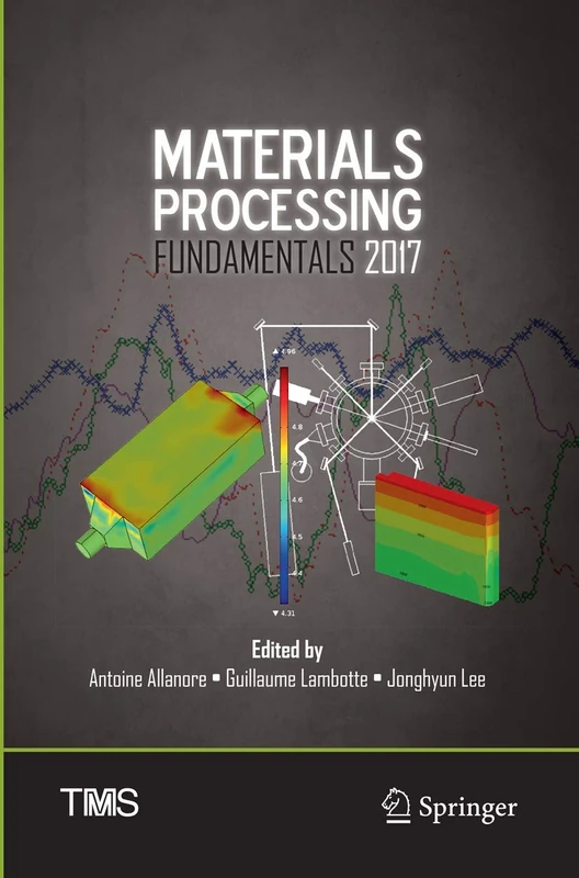 Materials Processing Fundamentals 2017 (The Minerals, Metals & Materials Series)