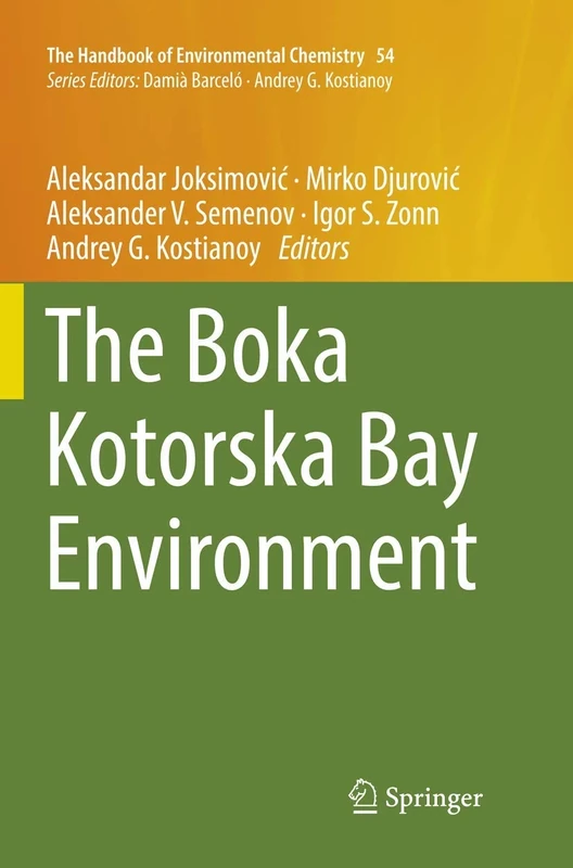 The Boka Kotorska Bay Environment: 54 (The Handbook of Environmental Chemistry, 54)