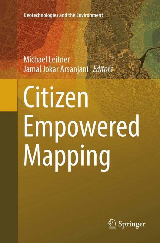 Citizen Empowered Mapping: 18 (Geotechnologies and the Environment, 18)