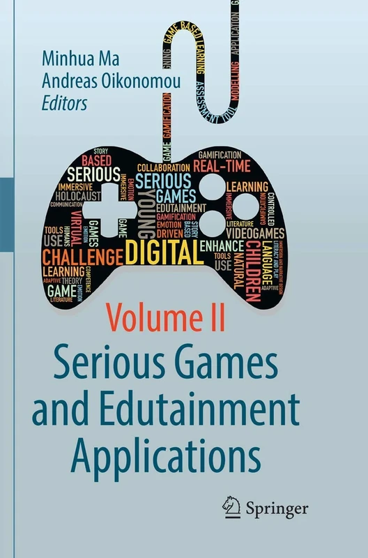 Serious Games and Edutainment Applications: Volume II