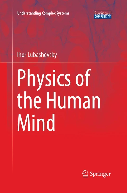 Physics of the Human Mind (Understanding Complex Systems)