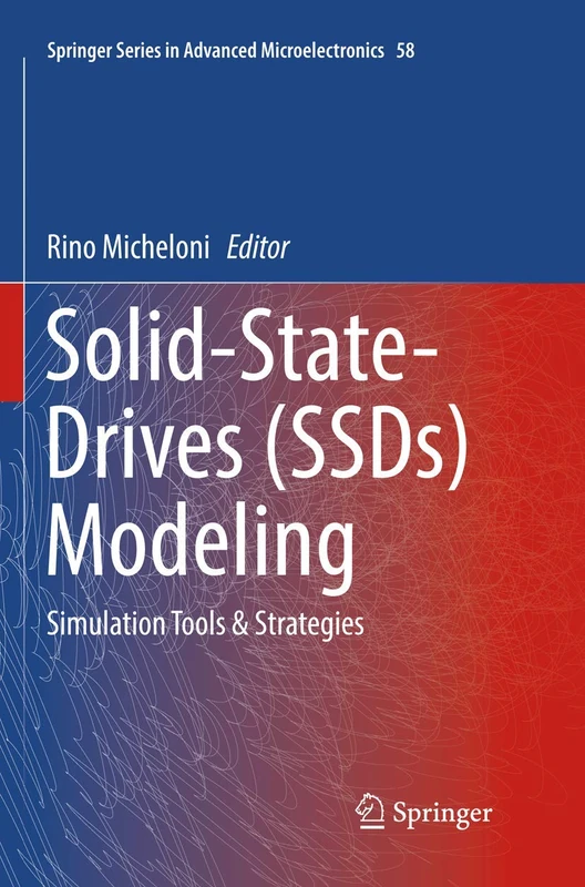 Solid-State-Drives (SSDs) Modeling: Simulation Tools & Strategies: 58 (Springer Series in Advanced Microelectronics, 58) - Image 1