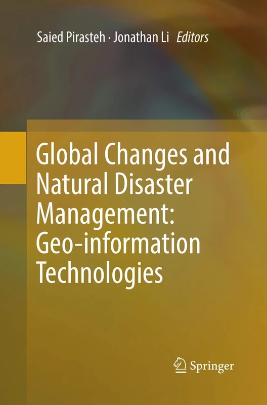 Global Changes and Natural Disaster Management: Geo-information Technologies