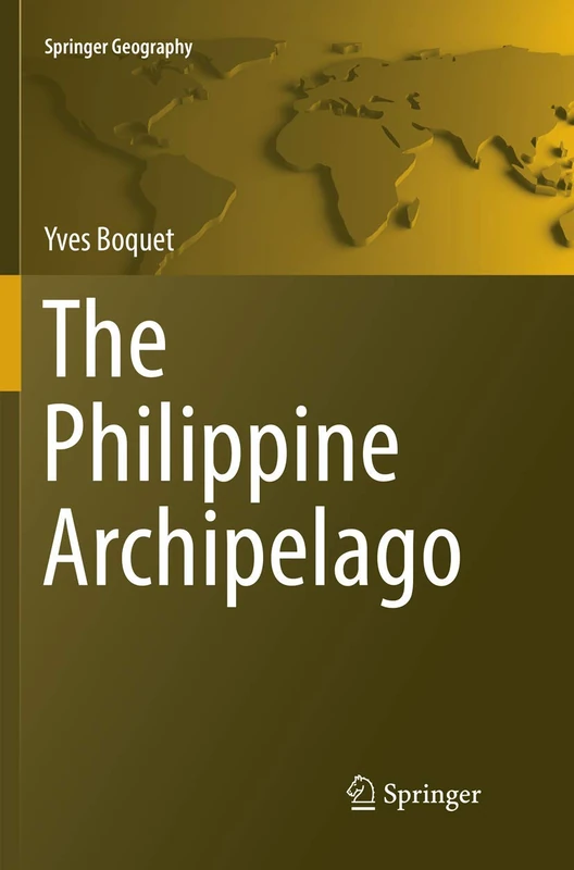 The Philippine Archipelago (Springer Geography)