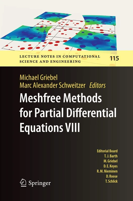Meshfree Methods for Partial Differential Equations VIII: 115 (Lecture Notes in Computational Science and Engineering, 115)
