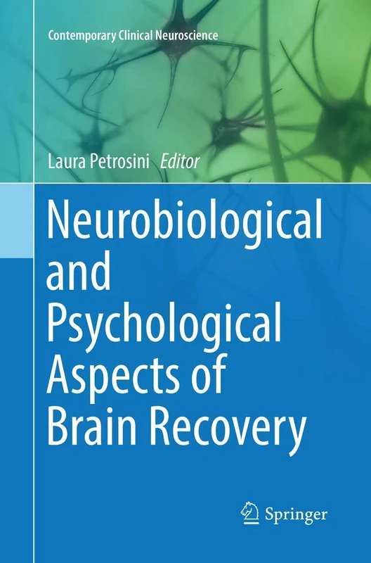Neurobiological and Psychological Aspects of Brain Recovery (Contemporary Clinical Neuroscience)