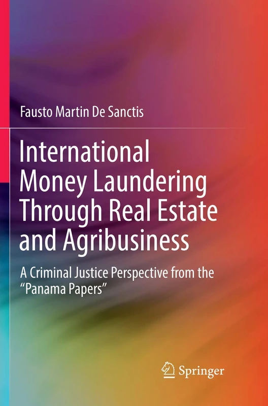 International Money Laundering Through Real Estate and Agribusiness: A Criminal Justice Perspective from the “Panama Papers” - Image 1