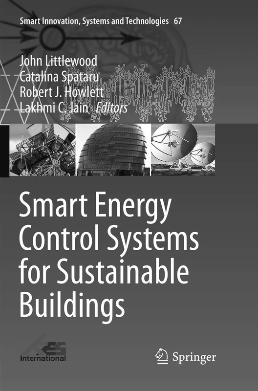 Smart Energy Control Systems for Sustainable Buildings: 67 (Smart Innovation, Systems and Technologies, 67)