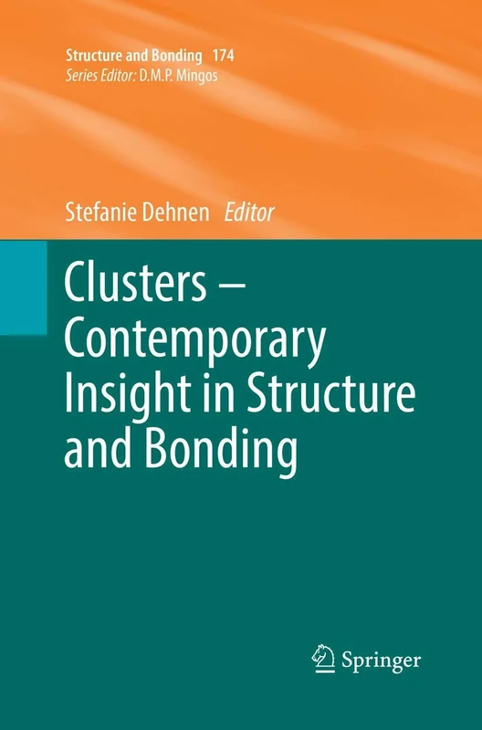 Clusters – Contemporary Insight in Structure and Bonding: 174