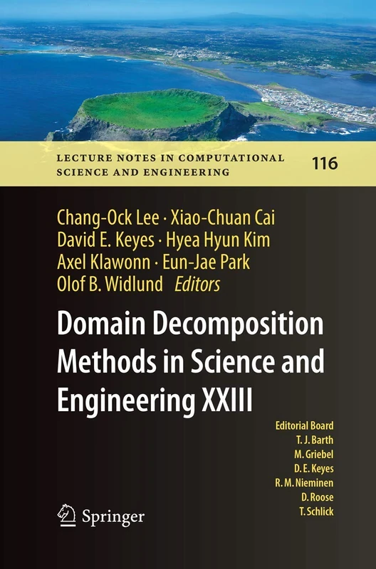 Domain Decomposition Methods in Science and Engineering XXIII: 116 (Lecture Notes in Computational Science and Engineering, 116)