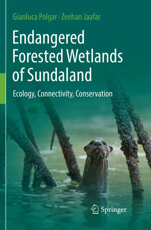 Endangered Forested Wetlands of Sundaland: Ecology, Connectivity, Conservation