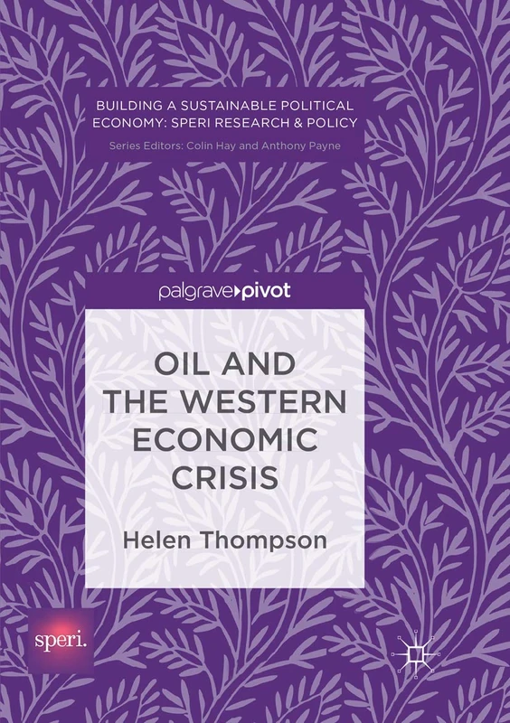 Oil and the Western Economic Crisis (Building a Sustainable Political Economy: SPERI Research & Policy) - Image 1