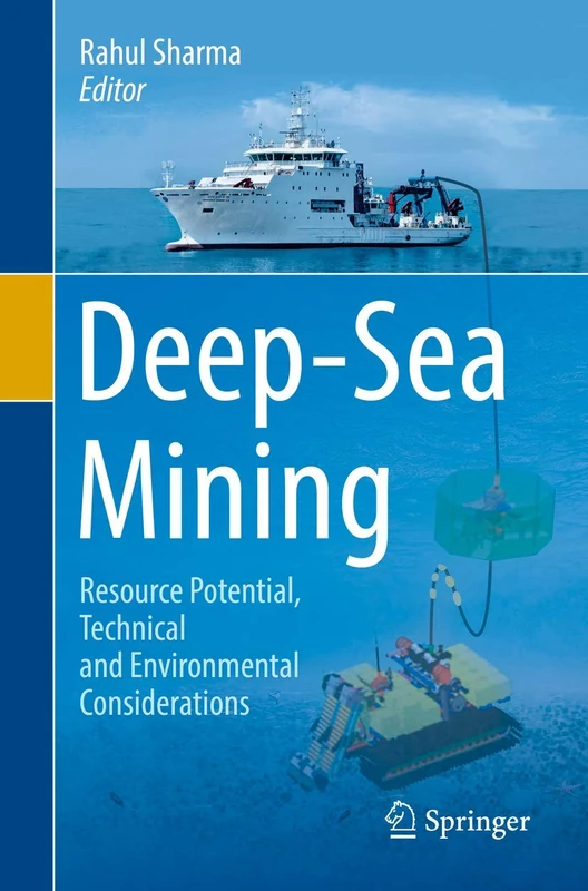 Deep-Sea Mining: Resource Potential, Technical and Environmental Considerations