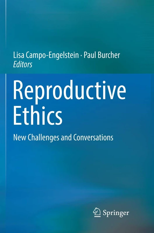 Reproductive Ethics: New Challenges and Conversations