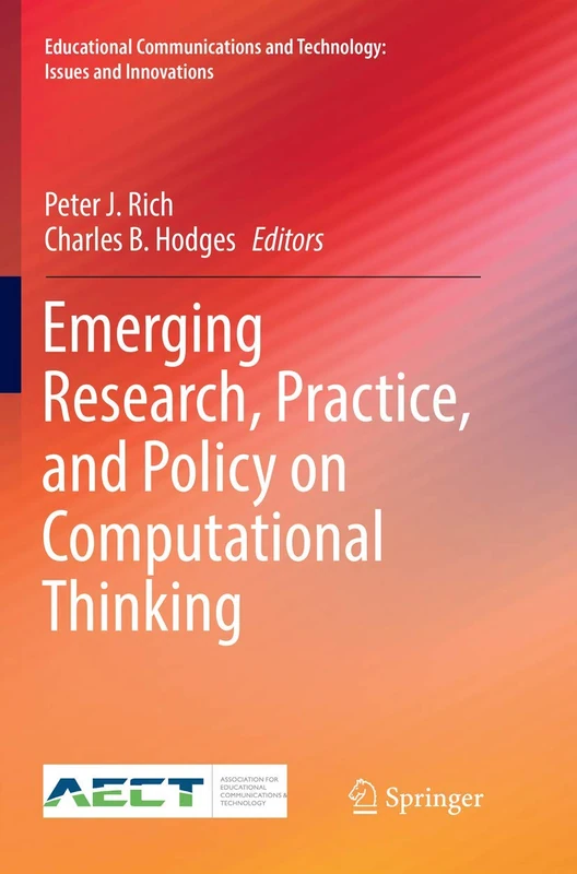 Emerging Research, Practice, and Policy on Computational Thinking (Educational Communications and Technology: Issues and Innovations)