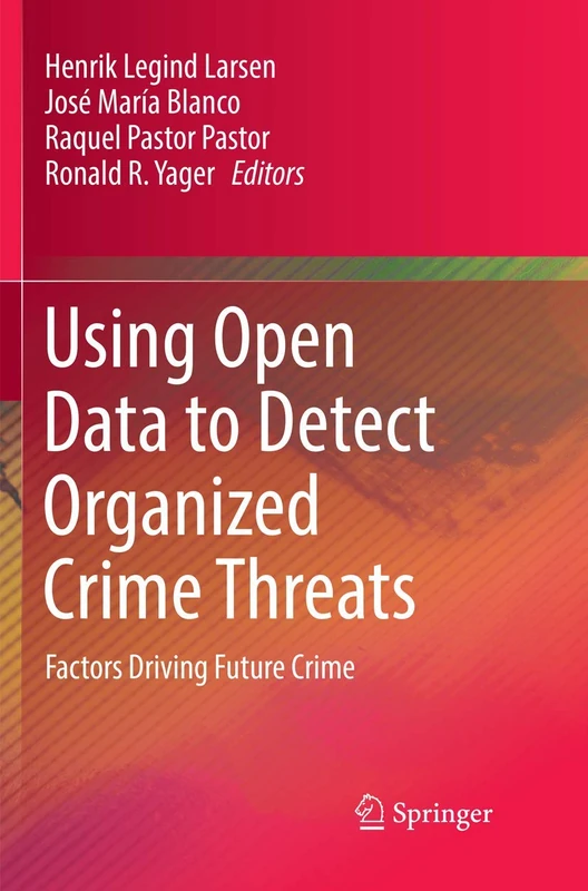 Using Open Data to Detect Organized Crime Threats: Factors Driving Future Crime